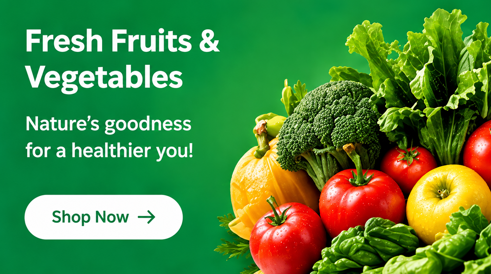 Fresh Fruits & Vegetables